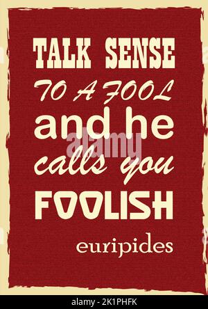 Talk sense Euripides. Wise expressions of famous people. Vector illustration for design Stock Vector
