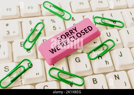 Writing displaying text Sorry We re are ClosedExpression of Regret Disappointment Not Open Sign. Business approach Expression of Regret Disappointment Stock Photo