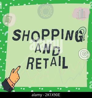 Writing displaying text Shopping And Retail. Business concept Process of Selling Consumer Goods Services to customers Stock Photo