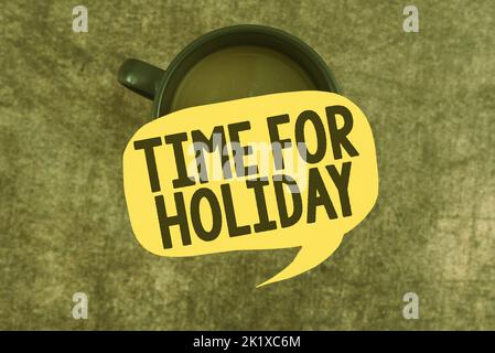 Sign displaying Time For Holidaytelling someone that this moment for resting Summer Beach. Business showcase telling someone that this moment for Stock Photo