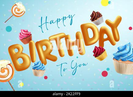 Birthday greeting vector concept design. Birthday 3d balloon text with floating cup cake and lollipop sweet dessert elements for birth day celebration. Stock Vector
