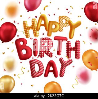 Birthday greeting vector concept design. Happy birthday 3d balloon text with floating balloons and confetti party elements for birth day celebration. Stock Vector