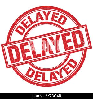 DELAYED word written on red round postal stamp sign Stock Photo - Alamy