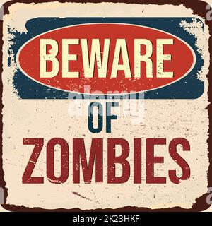vintage grunge retro beware of zombies sign Stock Vector