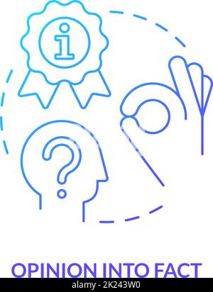 Opinion into fact blue gradient concept icon Stock Vector