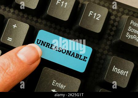 Text caption presenting Unreasonable. Business concept Beyond the limits of acceptability or fairness Inappropriate Compiling And Typing Online Research Materials, Sending Chat Messages Stock Photo