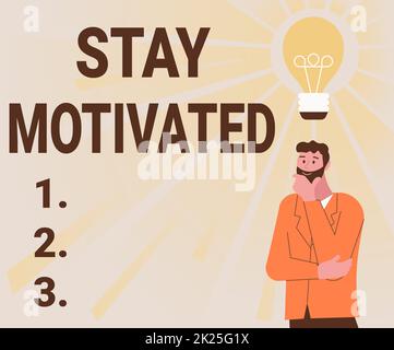 Text caption presenting Stay Motivated. Business overview Reward yourself every time you reach a goal with knowledge Illustration Of A Man Standing Coming Up With New Amazing Ideas. Stock Photo