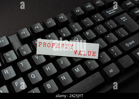 Text showing inspiration Property Value. Business idea Worth of a land Real estate appraisal Fair market price Entering New Programming Codes, Typing Emotional Short Stories Stock Photo