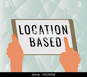 Inspiration showing sign Location Based. Word Written on Mobile marketing to target users within same geographic area Illustration Of A Hand Using Tablet Searching For New Amazing Ideas. Stock Photo