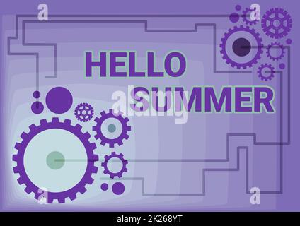 Sign displaying Hello Summer. Business concept Welcoming the warmest season of the year comes after spring Illustration Of Mechanic Gears Connected To Each Other Performing Work Stock Photo