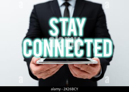 Text showing inspiration Stay Connected. Business overview to remain having social professional commercial relationship Presenting New Technology Ideas Discussing Technological Improvement Stock Photo