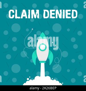Text caption presenting Claim Denied. Internet Concept Requested reimbursement payment for bill has been refused Illustration Of Rocket Ship Launching Fast Straight Up To The Outer Space. Stock Photo