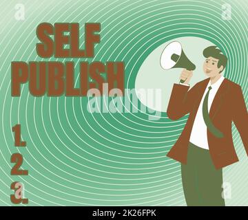 Conceptual display Self Publish. Word Written on Publication Write Journalism Manuscript Article Facts Independent Own Expense Illustration Of A Man Pointing Away Holding Megaphone Making New Announcement Stock Photo