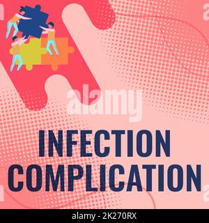 Sign displaying Infection Complication. Conceptual photo unwanted reaction resulted from an immunosuppression Team Holding Jigsaw Pieces Helping Each Others To Solve The Problem. Stock Photo