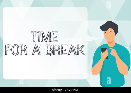 Handwriting text Time For A Break. Word for a schedule when workers stop working for a brief period Man Illustration Using Mobile And Displaying Speech Bubble Conversation. Stock Photo