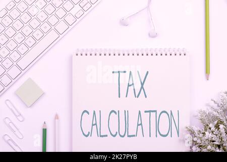 Conceptual display Tax Calculation. Internet Concept an assessment of how much to pay to the government Multiple Assorted Collection Office Stationery Photo Placed Over Table Stock Photo