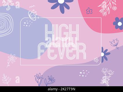 Sign displaying High Fever. Word Written on medical condition which the body temperature higher than usual Text Frame Surrounded With Assorted Flowers Hearts And Leaves. Stock Photo