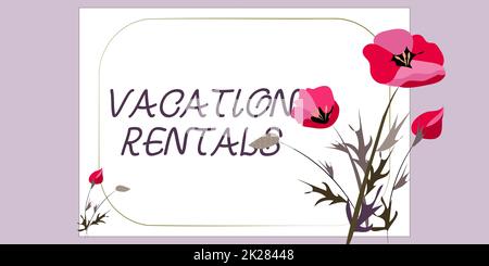 Inspiration showing sign Vacation Rentals. Business concept Renting out of apartment house condominium for a short stay Frame Decorated With Colorful Flowers And Foliage Arranged Harmoniously. Stock Photo