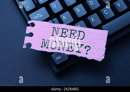 Text sign showing Need Money Question. Word for Need to save more cash Monetary problem and Financial Trouble Editing And Retyping Report Spelling Errors, Typing Online Shop Inventory Stock Photo