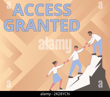 Conceptual display Access Granted. Word for admittance of users to system and network resources Colleagues Climbing Upwards Mountain Reaching Success Presenting Teamwork. Stock Photo