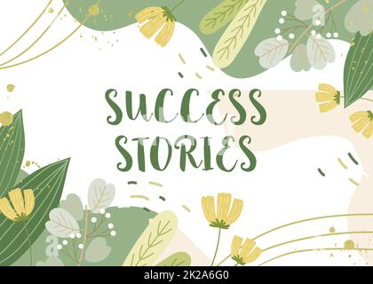 Inspiration showing sign Success Stories. Business approach life of rule models from how he started to his death Blank Frame Decorated With Abstract Modernized Forms Flowers And Foliage. Stock Photo