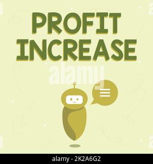 Hand writing sign Profit Increase. Word Written on the growth of revenue generated in business or sales Cute Floating Robot Telling Us New Wonderful Information In A Chat Cloud. Stock Photo