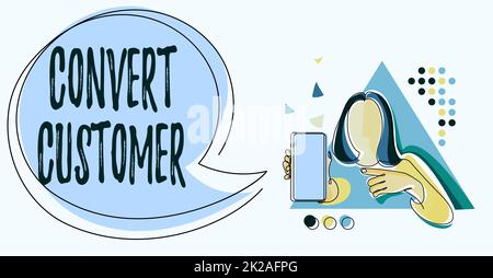 Text showing inspiration Convert Customer. Business approach marketing tactics and strategy turning leads into buyer Line Drawing For Lady Holding Phone Presenting New Ideas With Speech Bubble. Stock Photo