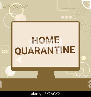 Hand writing sign Home Quarantine, Business idea Encountered a possible exposure from the public for observation Illustration Of Cursor In Blank Scree Stock Photo