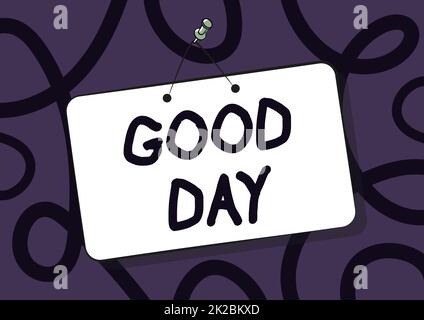 Text showing inspiration Good Day. Word Written on Enjoying the moment with great weather Having lots of fun Pinned Hanging Door Sign Drawing With Empty Writing Space. Stock Photo