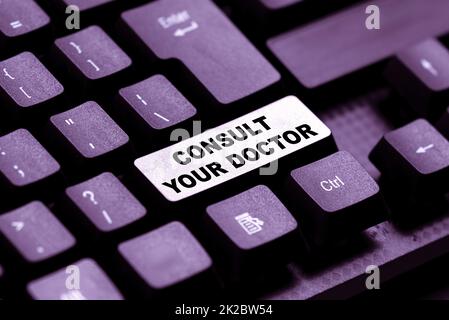 Text sign showing Consult Your Doctor. Word Written on ask information or advice from a medical professional Creating New Online Shop Business, Typing List Of Trading Goods Stock Photo