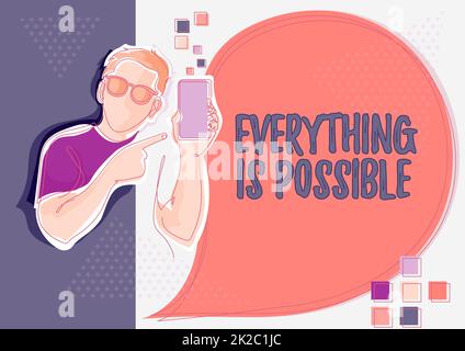 Conceptual caption Everything Is Possible. Business concept Any outcome could occur Anything can happen Line Drawing For Guy Holding Phone Presenting New Ideas With Speech Bubble. Stock Photo