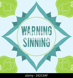 Handwriting text Warning Sinning. Word for Warning Sinning Frame Decorated With Colorful Flowers And Foliage Arranged Harmoniously. Stock Photo
