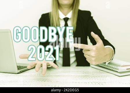 Conceptual caption Goodbye 2021. Word Written on New Year Eve Milestone Last Month Celebration Transition Explaining Company Problem, Abstract Providing Dispute Solutions Stock Photo