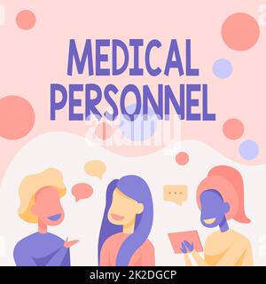 Text showing inspiration Medical Personnel. Word for trusted healthcare service provider allowed to treat illness Happy Friends Talking To Each Other Having Fun Conversation. Stock Photo