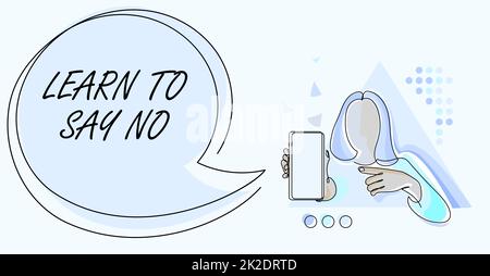 Inspiration showing sign Learn To Say No. Conceptual photo dont hesitate tell that you dont or want doing something Line Drawing For Lady Holding Phone Presenting New Ideas With Speech Bubble. Stock Photo