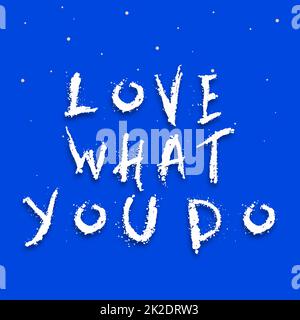 Handwriting text Love What You Do. Word for has passion and enthusiasm at work Dedication Devotion Line Illustrated Backgrounds With Various Shapes And Colours. Stock Photo