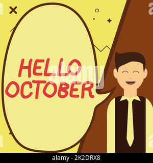 Inspiration showing sign Hello October. Business showcase Last Quarter Tenth Month 30days Season Greeting Illustration Of Businessman Presenting Ideas To Empty Chat Cloud. Stock Photo