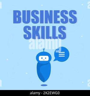 Conceptual display Business Skills. Business approach An ability to acquire systematic effort of job functions Cute Floating Robot Telling Us New Wonderful Information In A Chat Cloud. Stock Photo