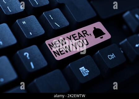 Sign displaying New Year, New You. Business idea coming January Changing personality for a better person Creating Business Data Storage, Typing Budget And Spending Record Stock Photo