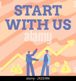 Text caption presenting Start With Us. Word Written on Get started on our company Invitation to join a teamwork Two Men Standing Shaking Hands With Financial Arrow For Growth And Money Bags. Stock Photo