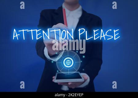 Text sign showing Attention Please. Concept meaning asking showing sop doing anything and concentrate with you Lady Pressing Screen Of Mobile Phone Showing The Futuristic Technology Stock Photo