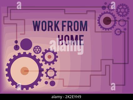 Sign displaying Work From Home. Business concept Work From Home Illustration Of Mechanic Gears Connected To Each Other Performing Work Stock Photo