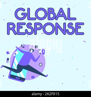 Writing displaying text Global Response. Business overview indicates the behaviour of material away from impact point Man Drawing Holding Megaphone Running With Phone Making Comments. Stock Photo