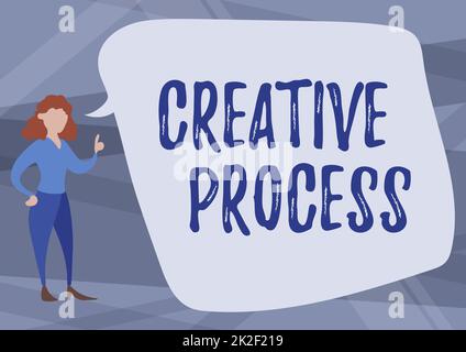Text sign showing Creative Process. Business concept act of making new connections between old ideas Unique Illustration Of Woman Speaking In Chat Cloud Discussing Ideas. Stock Photo