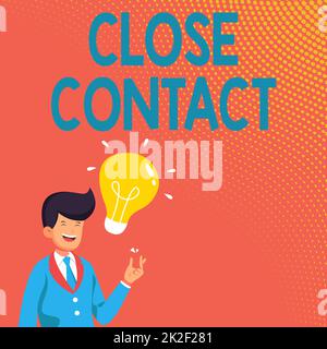 Text sign showing Close Contact. Business photo showcasing having a