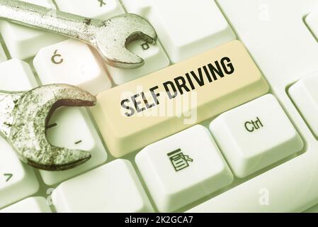 Conceptual display Self Driving. Business concept Autonomous vehicle Ability to navigate without human input Stock Photo