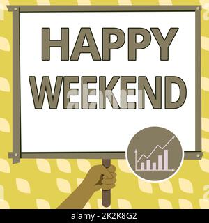 Text caption presenting Happy Weekend. Business idea Cheerful rest day Time of no office work Spending holidays Hand Holding Panel Board Displaying Latest Financial Growth Strategies. Stock Photo