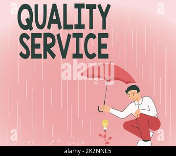 Sign displaying Quality Service. Word for how well delivered service conforms to clientexpectations Gentleman Holding Umbrella Growing Flower Presenting Newest Project Ideas. Stock Photo