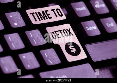 Inspiration showing sign Time To Detox. Business concept Moment for Diet Nutrition health Addiction treatment cleanse Stock Photo