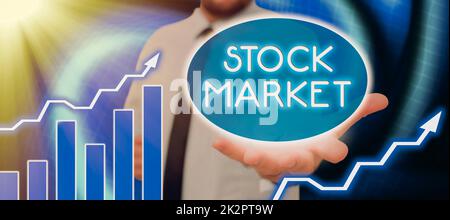 Sign displaying Stock Market. Internet Concept Particular market where stocks and bonds are traded or exhange Stock Photo